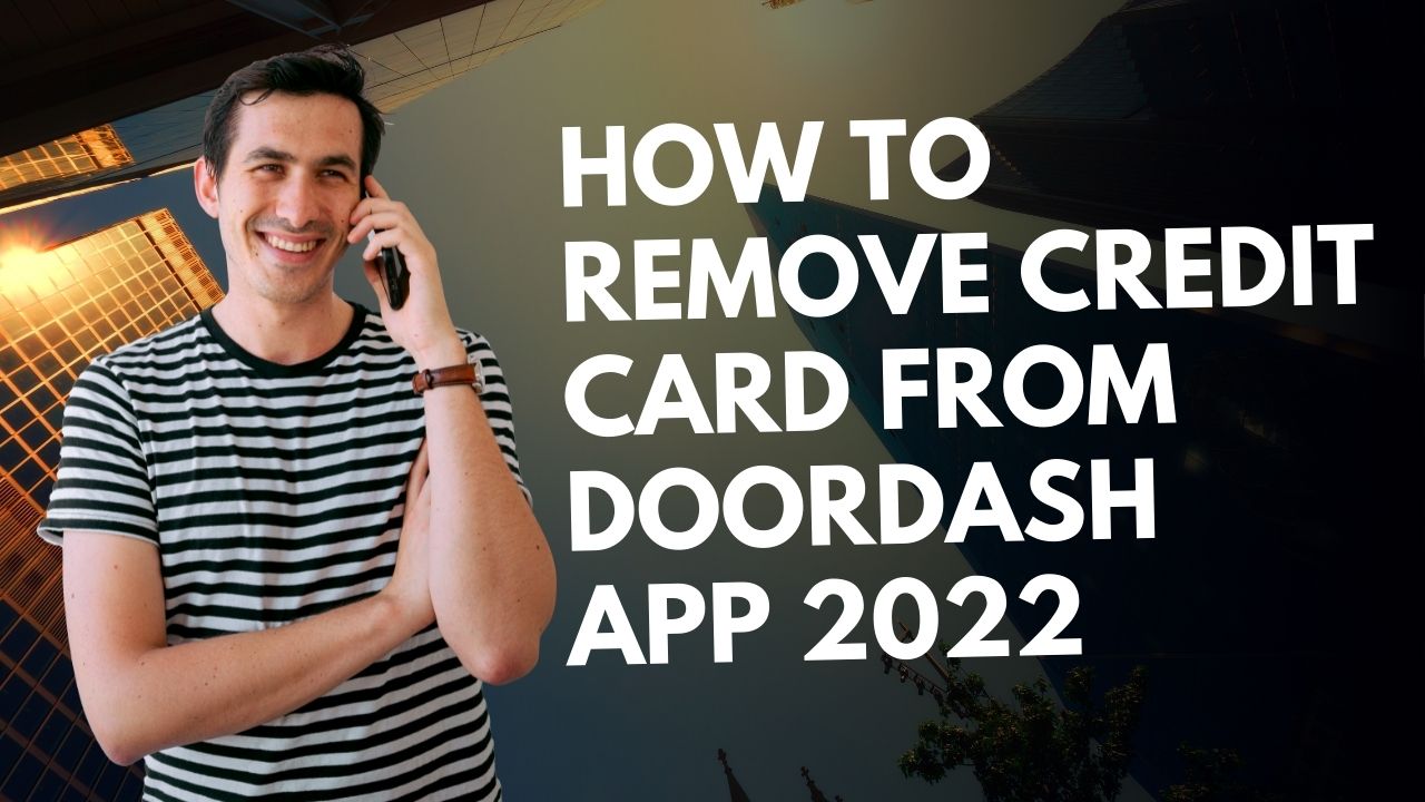 How to Remove Card from Doordash?