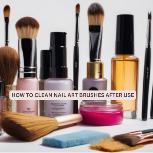 How to clean nail art brushes after use